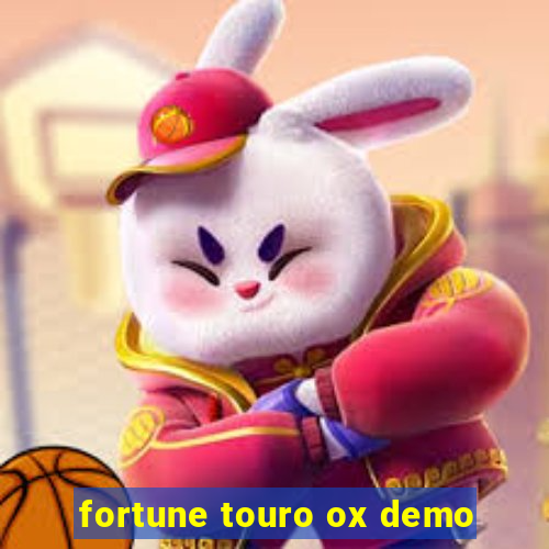 fortune touro ox demo